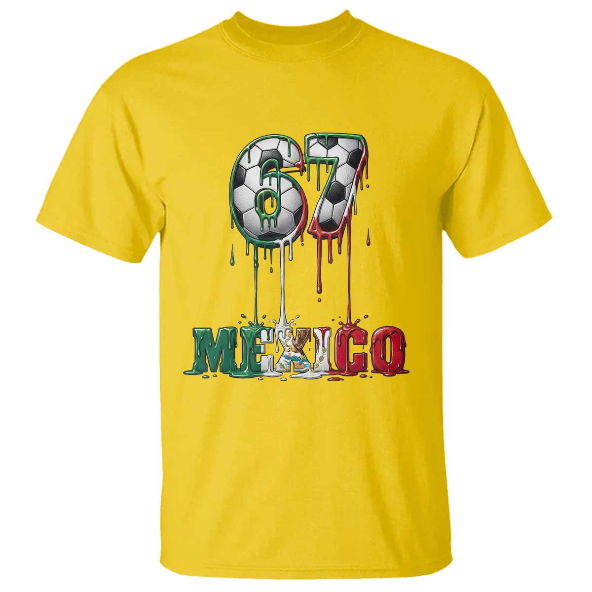 Funny Mexico Soccer 67 Meme T Shirt Chicano Soccer Lovers TS12 Daisy Print Your Wear