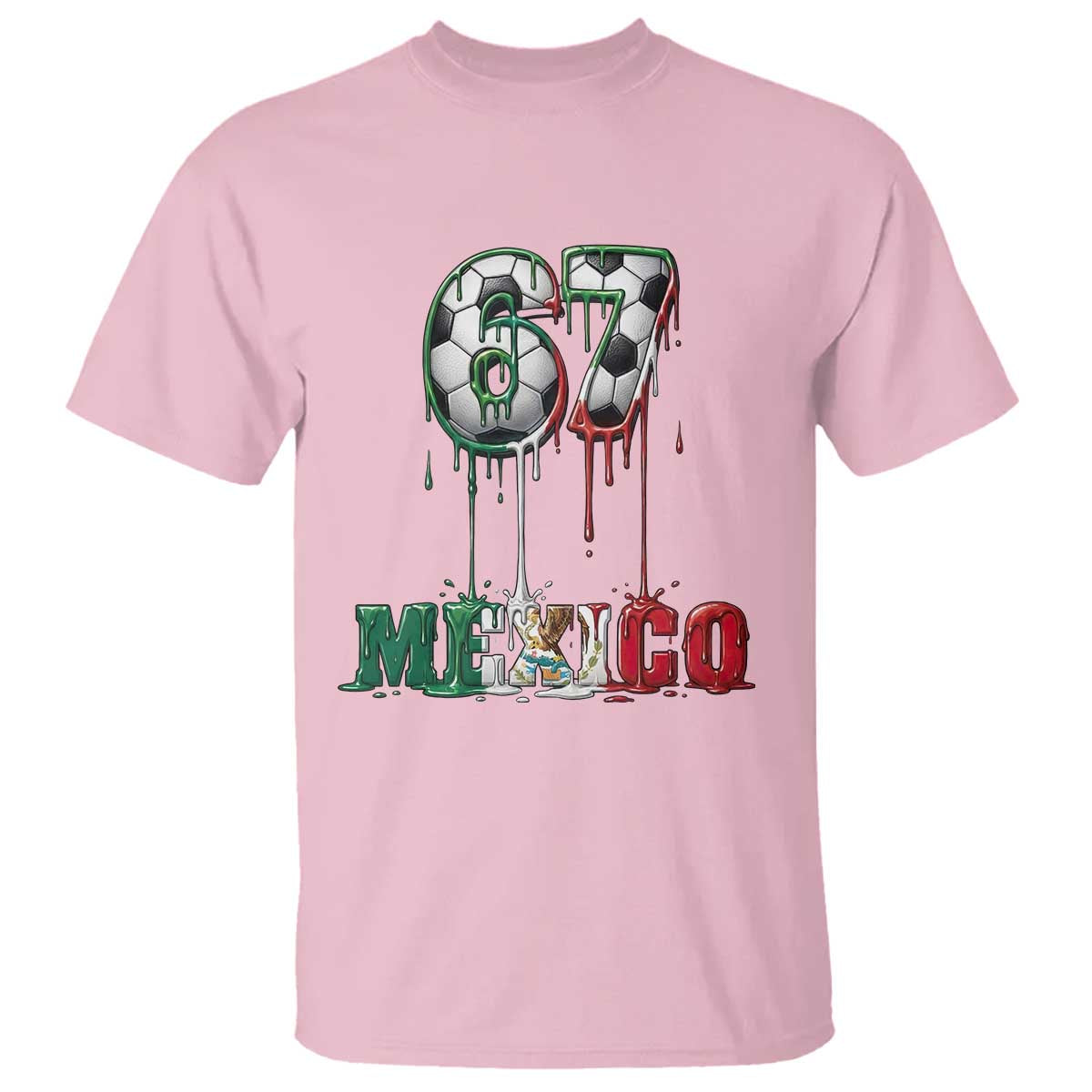 Funny Mexico Soccer 67 Meme T Shirt Chicano Soccer Lovers TS12 Light Pink Print Your Wear
