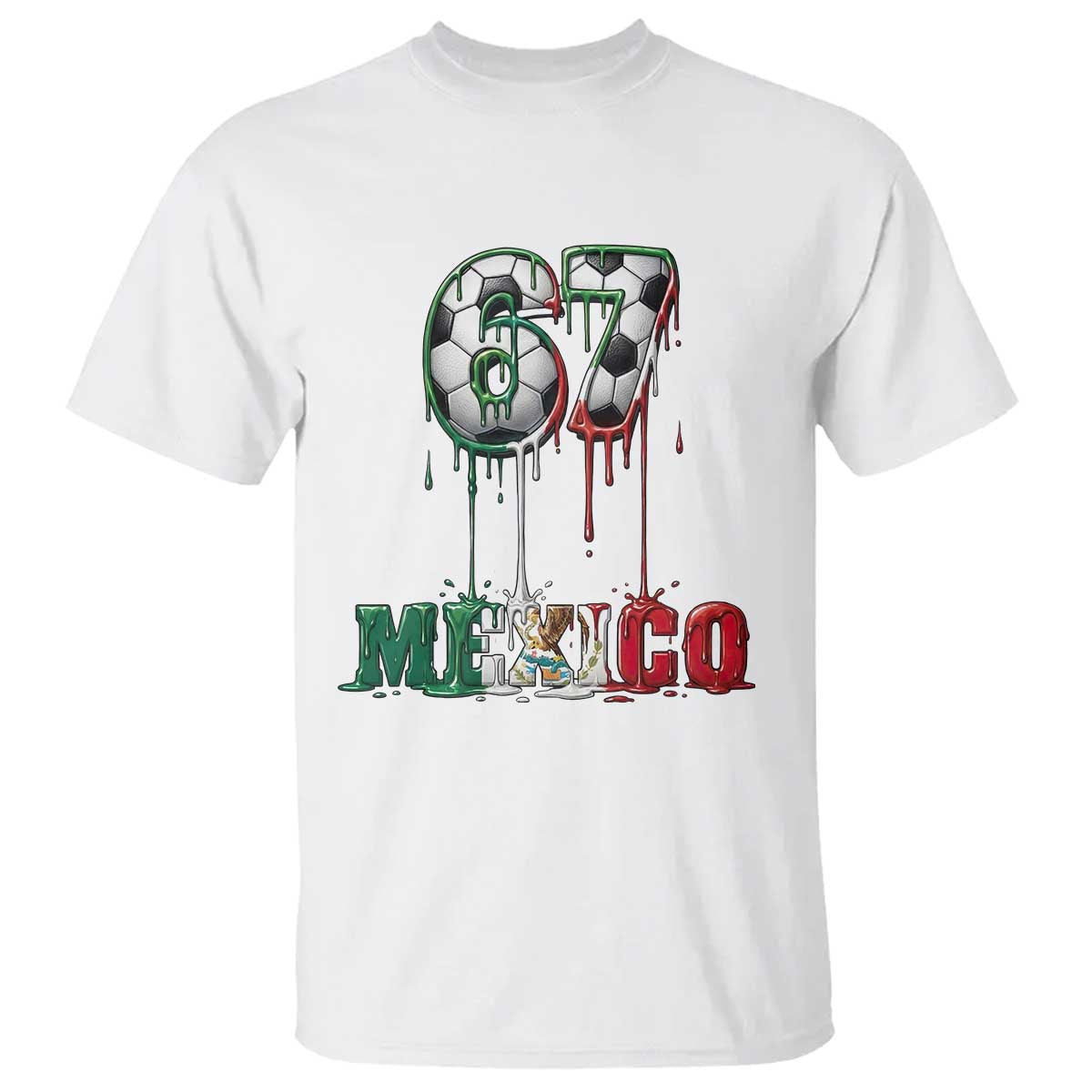 Funny Mexico Soccer 67 Meme T Shirt Chicano Soccer Lovers TS12 White Print Your Wear