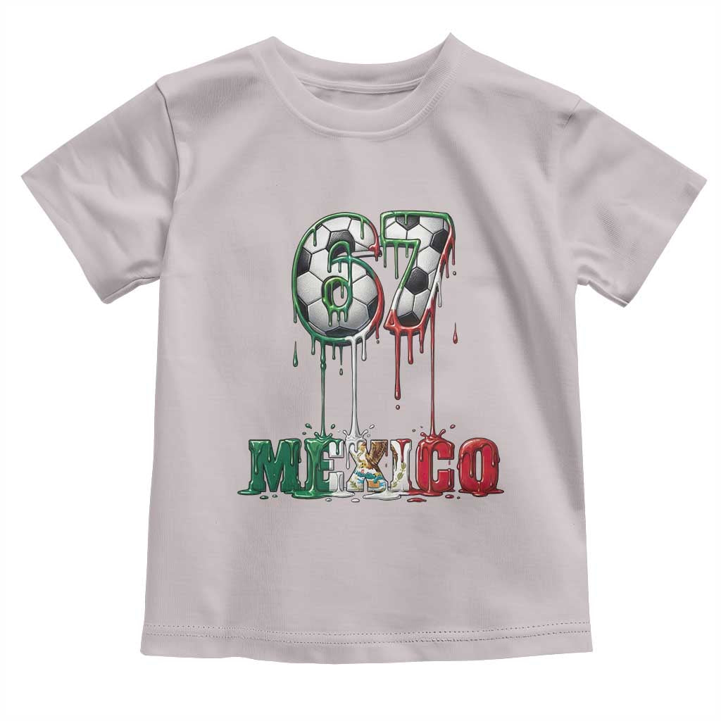 Funny Mexico Soccer 67 Meme Toddler T Shirt Chicano Soccer Lovers TS12 Ice Gray Print Your Wear