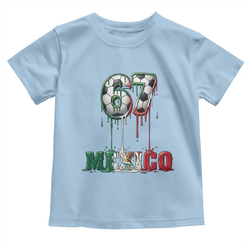 Funny Mexico Soccer 67 Meme Toddler T Shirt Chicano Soccer Lovers TS12 Light Blue Print Your Wear