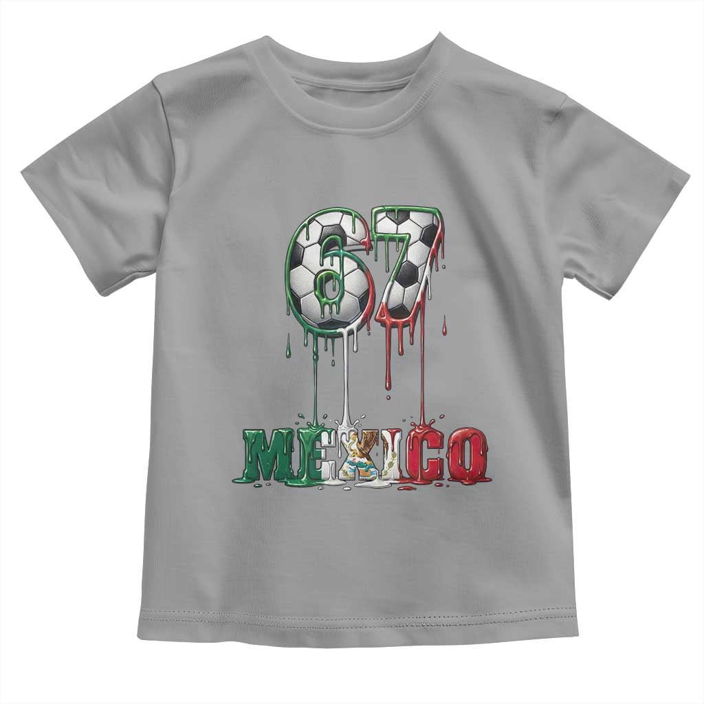 Funny Mexico Soccer 67 Meme Toddler T Shirt Chicano Soccer Lovers TS12 Sport Gray Print Your Wear