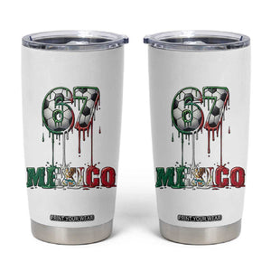 Funny Mexico Soccer 67 Meme Tumbler Cup Chicano Soccer Lovers TS12 White Print Your Wear