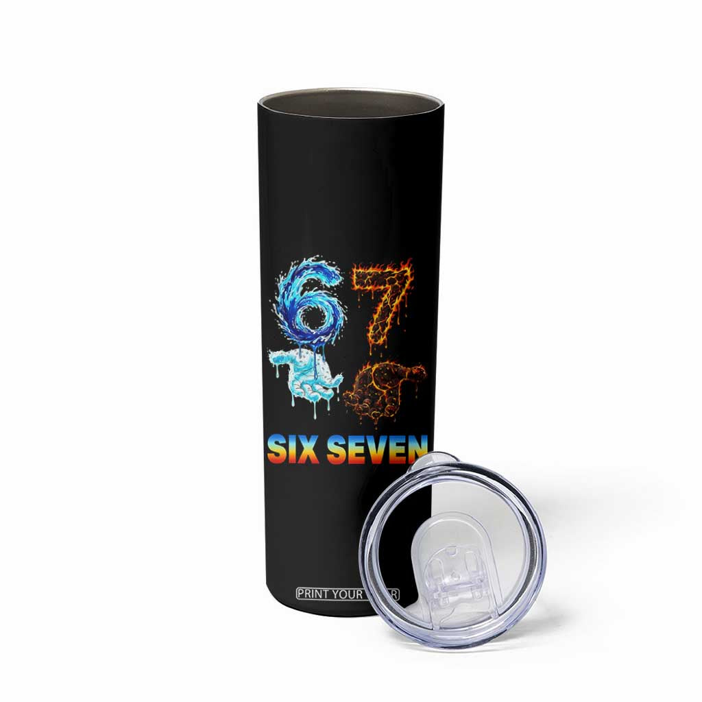 Water Fire Element Six Seven Skinny Tumbler Trendy Meme Gift TS12 Print Your Wear