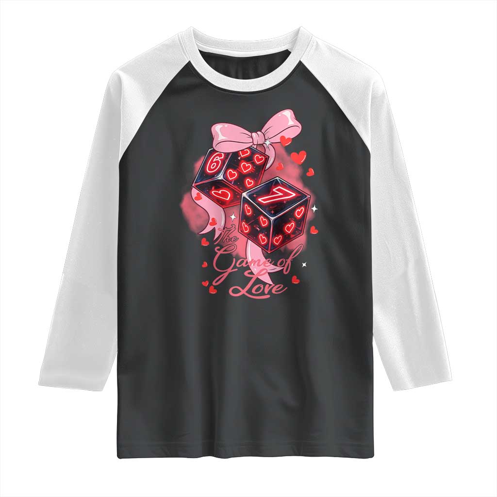 Funny The Game Of Love Six Seven Dice Meme Raglan Shirt TS12 Black White Print Your Wear