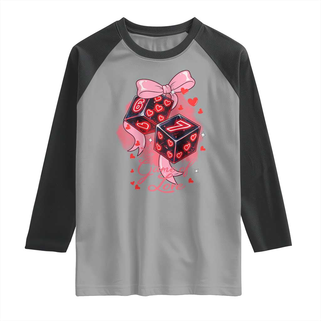 Funny The Game Of Love Six Seven Dice Meme Raglan Shirt TS12 Sport Gray Black Print Your Wear