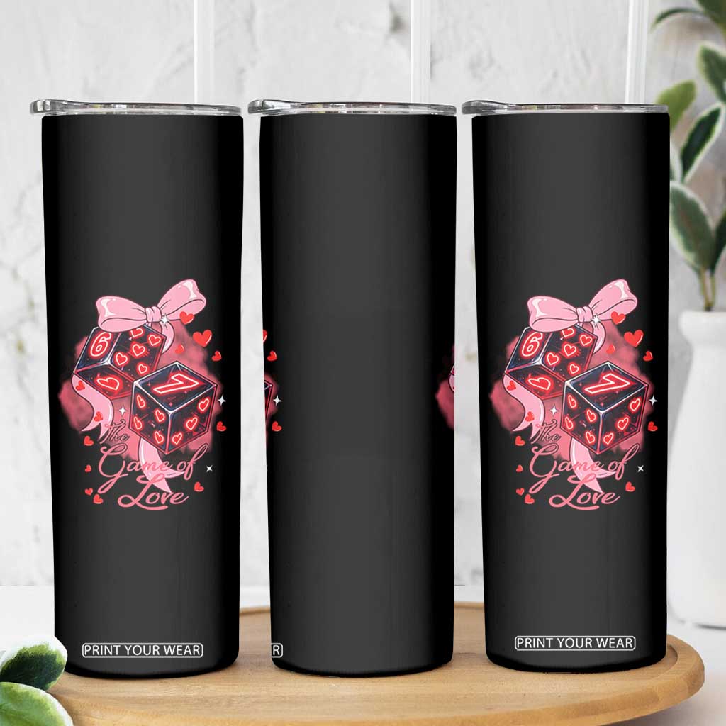Funny The Game Of Love Six Seven Dice Meme Skinny Tumbler TS12 Print Your Wear