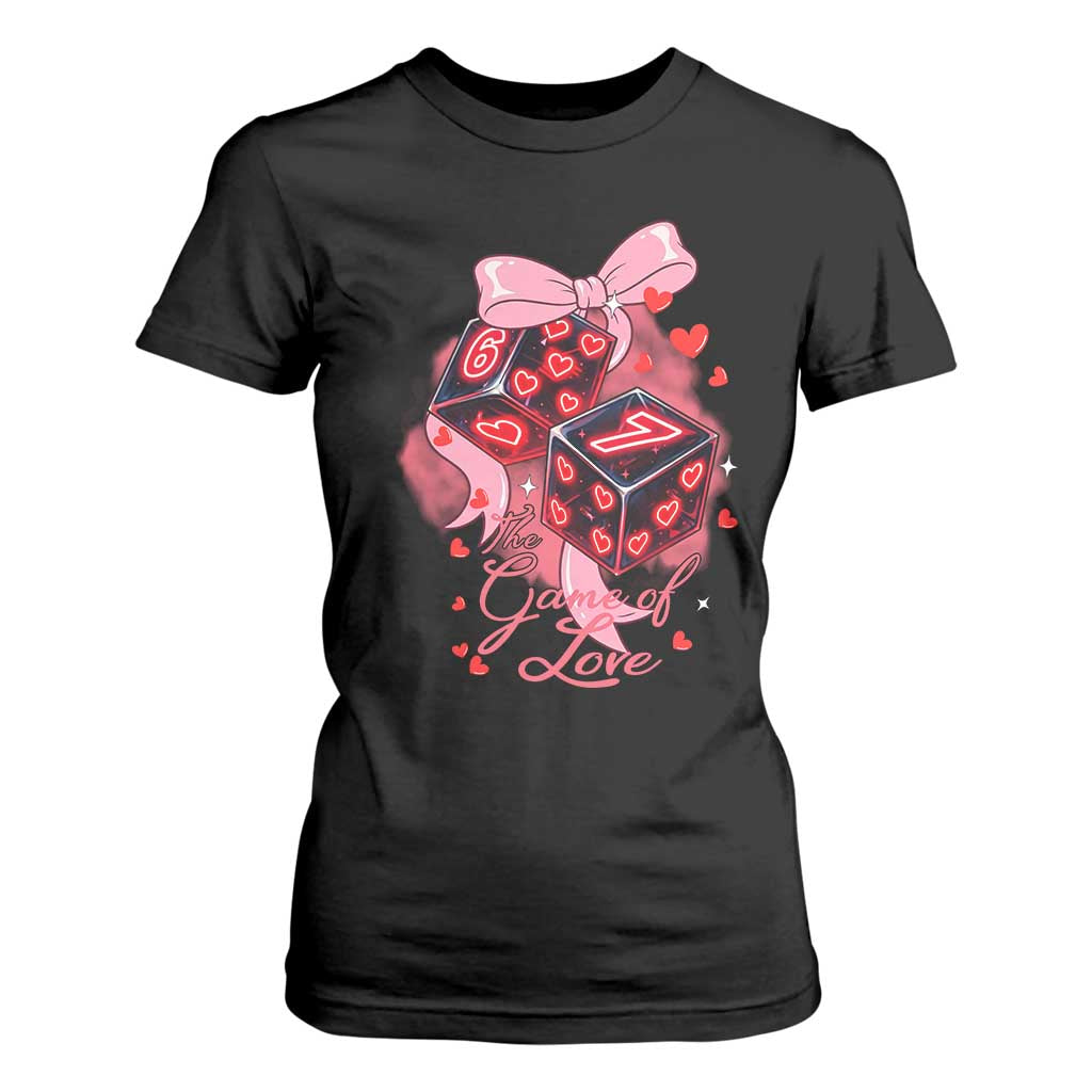 Funny The Game Of Love Six Seven Dice Meme T Shirt For Women TS12 Black Print Your Wear