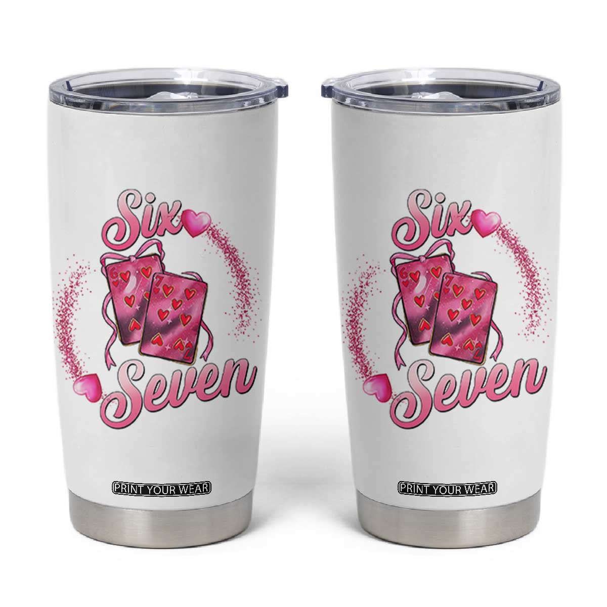 Playing Cards 67 Of Hearts Tumbler Cup Six Seven Valentine Meme TS12 White Print Your Wear