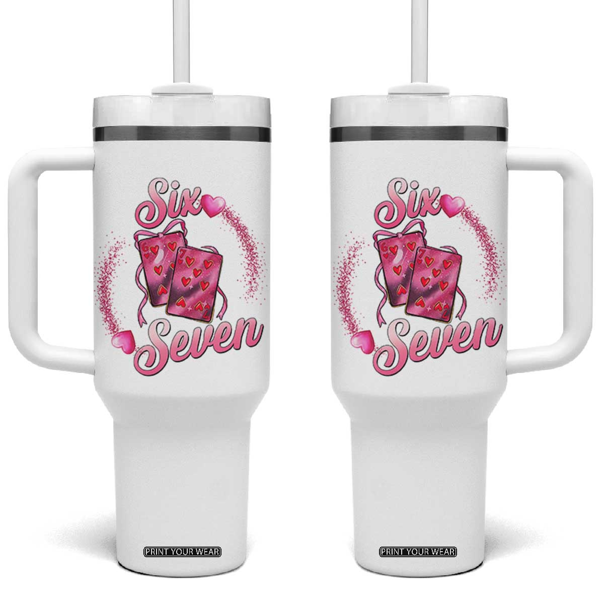 Playing Cards 67 Of Hearts Tumbler With Handle Six Seven Valentine Meme TS12 One Size: 40 oz White Print Your Wear