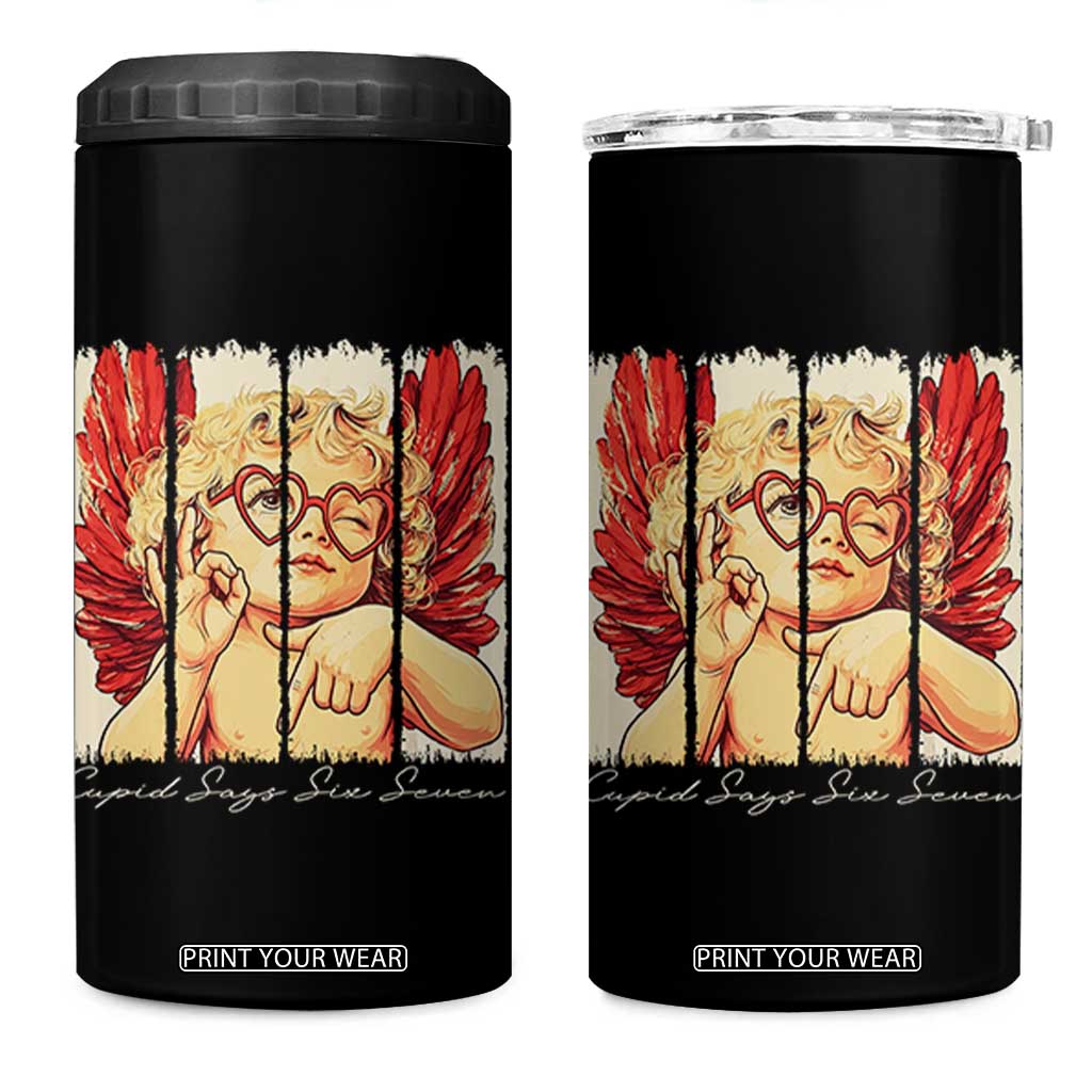 Retro Cupid Says Six Seven 4 in 1 Can Cooler Tumbler 67 Valentines Day TS12 One Size: 16 oz Black Print Your Wear