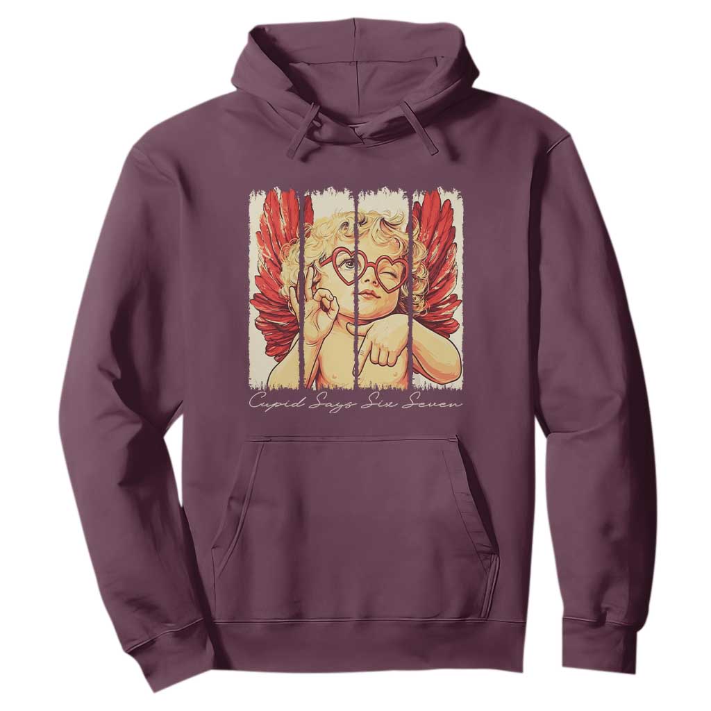 Retro Cupid Says Six Seven Hoodie 67 Valentines Day TS12 Maroon Print Your Wear