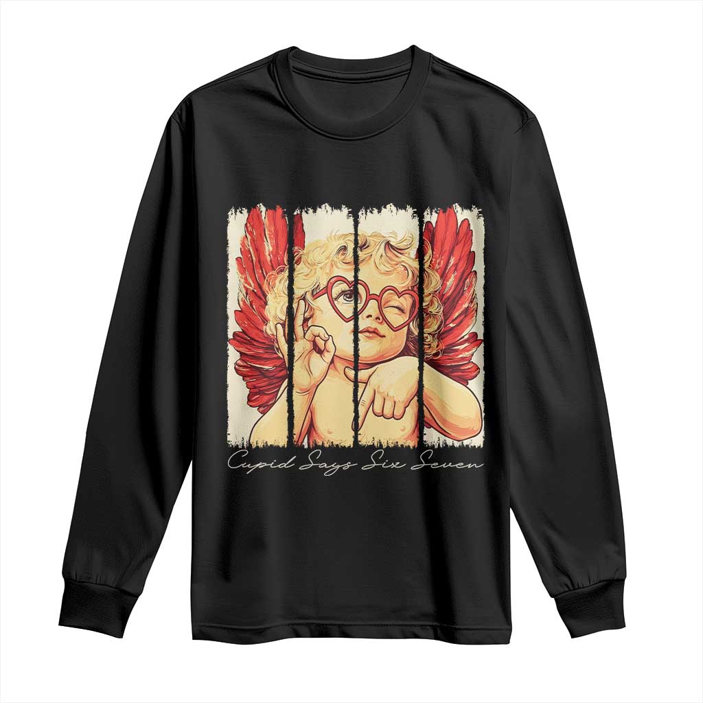 Retro Cupid Says Six Seven Long Sleeve Shirt 67 Valentines Day TS12 Black Print Your Wear