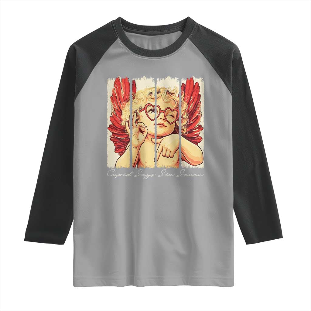 Retro Cupid Says Six Seven Raglan Shirt 67 Valentines Day TS12 Sport Gray Black Print Your Wear