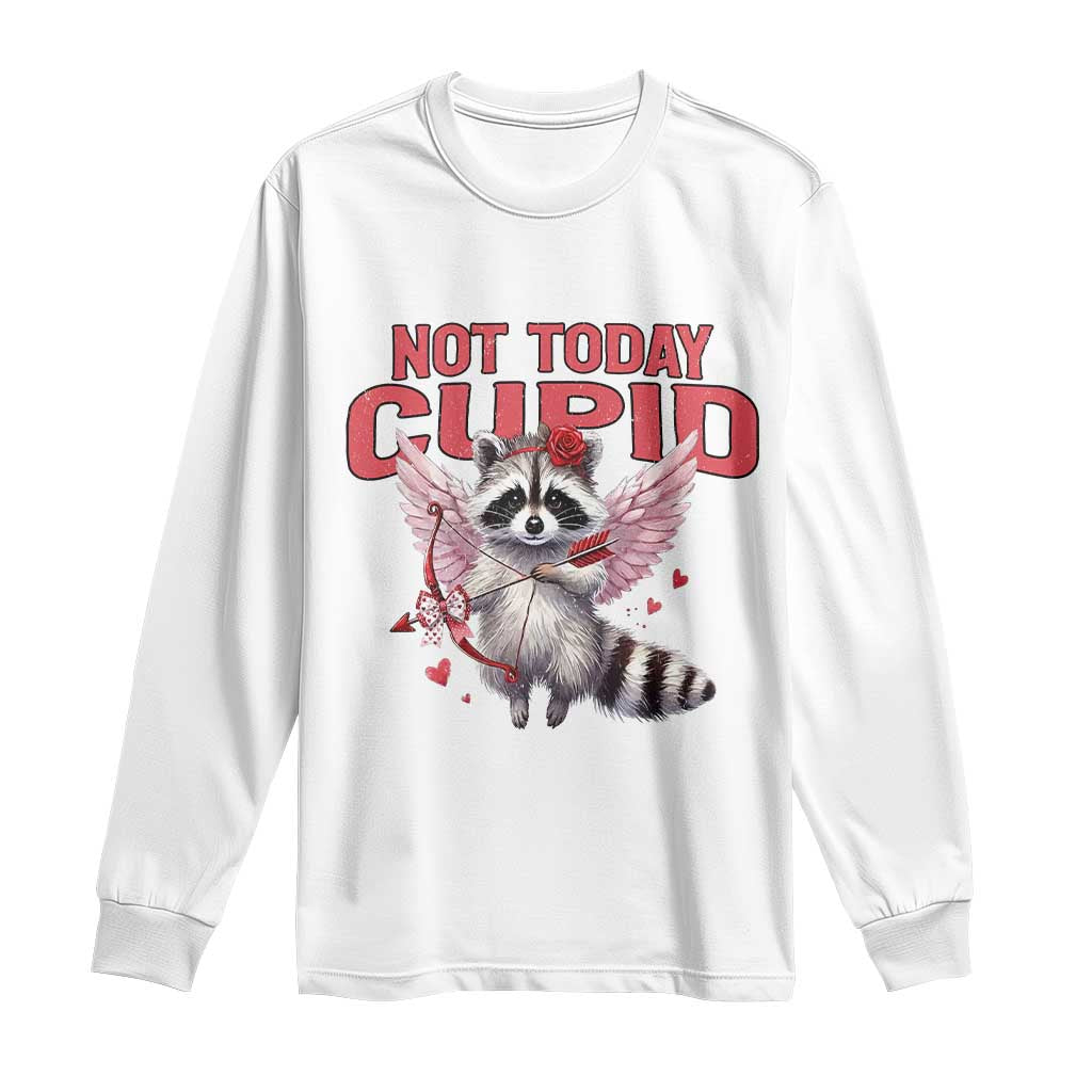 Funny Raccoon Cupid Anti Valentine Long Sleeve Shirt Not Today Cupid TS12 White Print Your Wear
