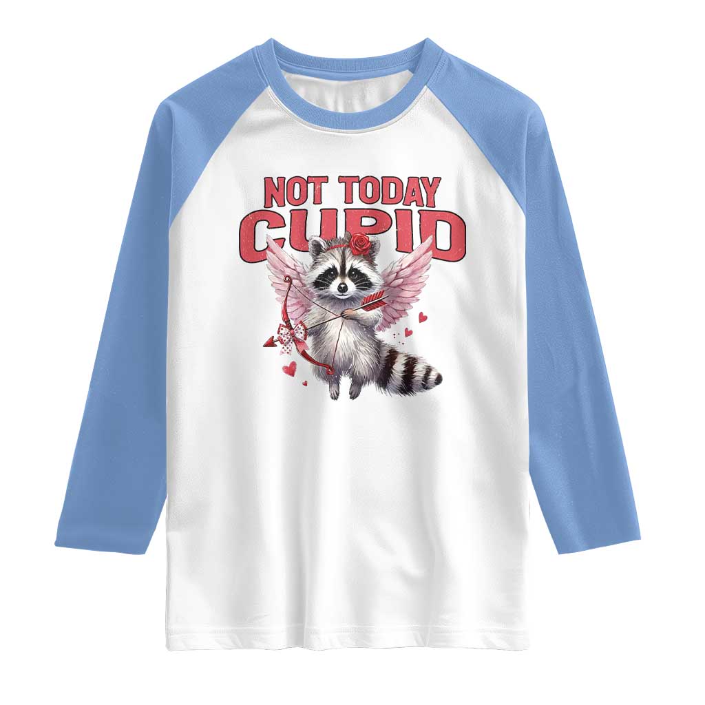 Funny Raccoon Cupid Anti Valentine Raglan Shirt Not Today Cupid TS12 White Carolina Blue Print Your Wear
