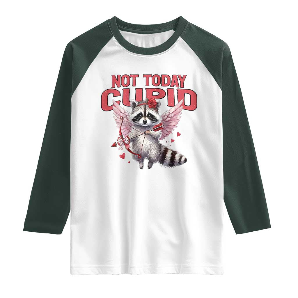 Funny Raccoon Cupid Anti Valentine Raglan Shirt Not Today Cupid TS12 White Dark Forest Green Print Your Wear