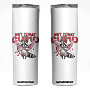 Funny Raccoon Cupid Anti Valentine Skinny Tumbler Not Today Cupid TS12 White Print Your Wear