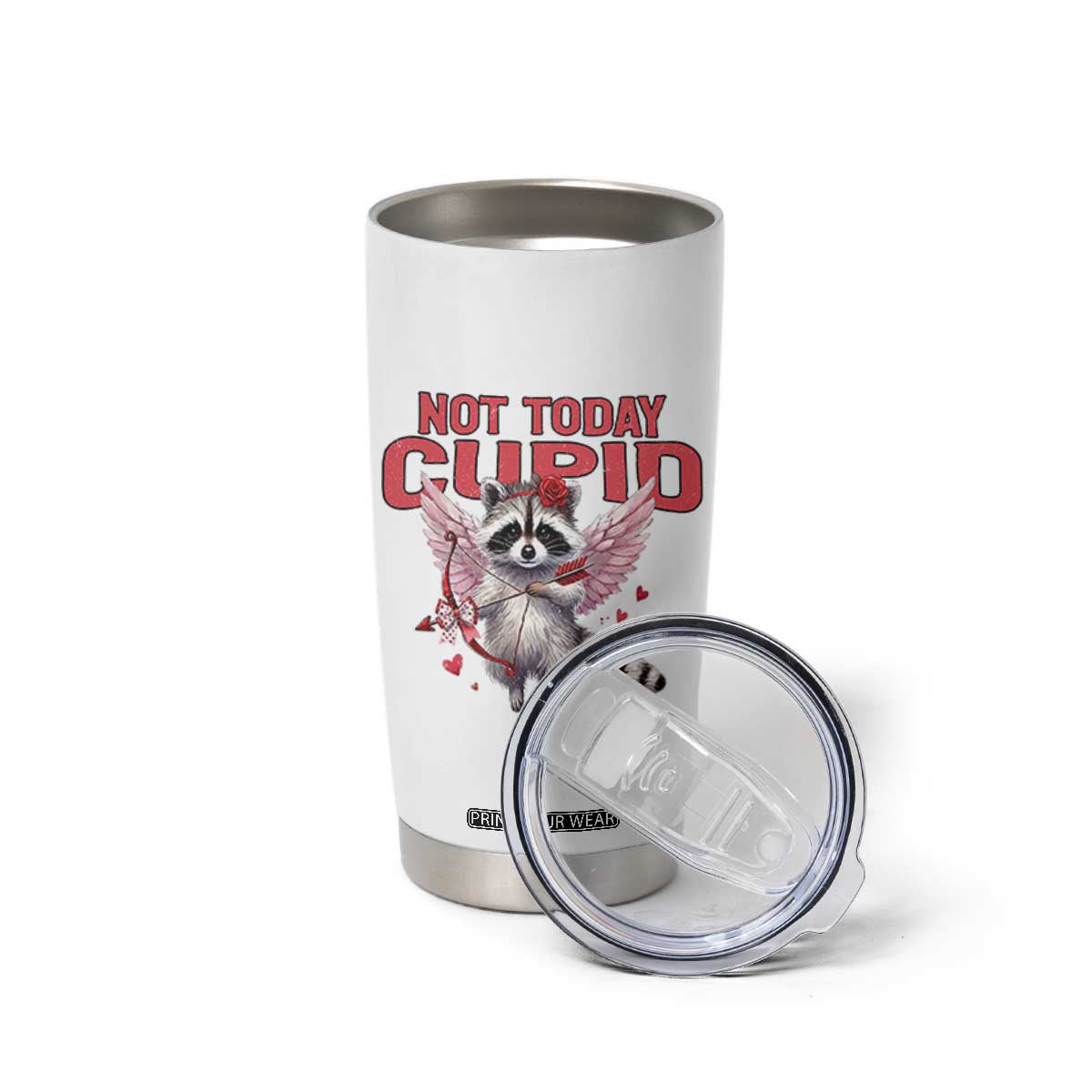 Funny Raccoon Cupid Anti Valentine Tumbler Cup Not Today Cupid TS12 Print Your Wear