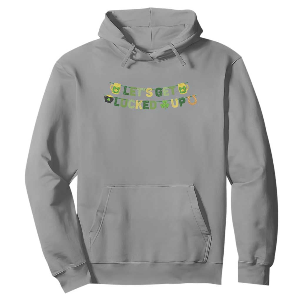 Lets Get Lucked Up Hoodie St Patricks Day Drinking TS12 Sport Gray Print Your Wear