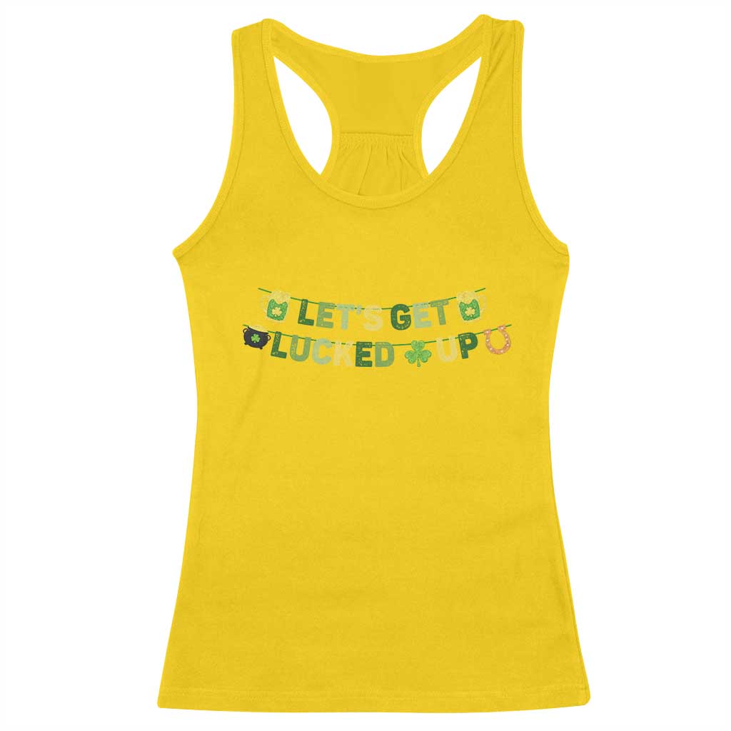 Lets Get Lucked Up Racerback Tank Top St Patricks Day Drinking TS12 Daisy Print Your Wear