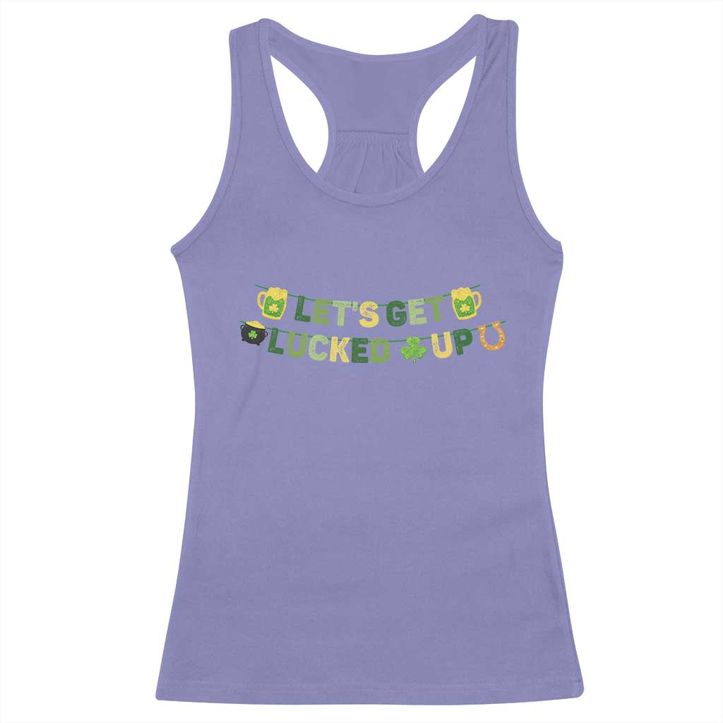 Lets Get Lucked Up Racerback Tank Top St Patricks Day Drinking TS12 Violet Print Your Wear