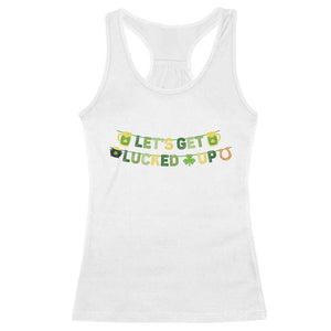 Lets Get Lucked Up Racerback Tank Top St Patricks Day Drinking TS12 White Print Your Wear