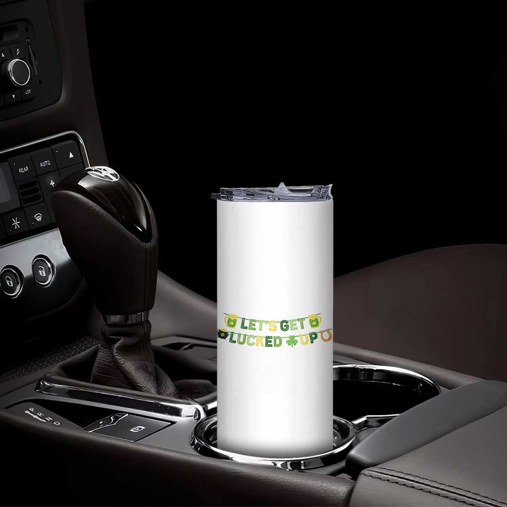 Lets Get Lucked Up Skinny Tumbler St Patricks Day Drinking TS12 Print Your Wear