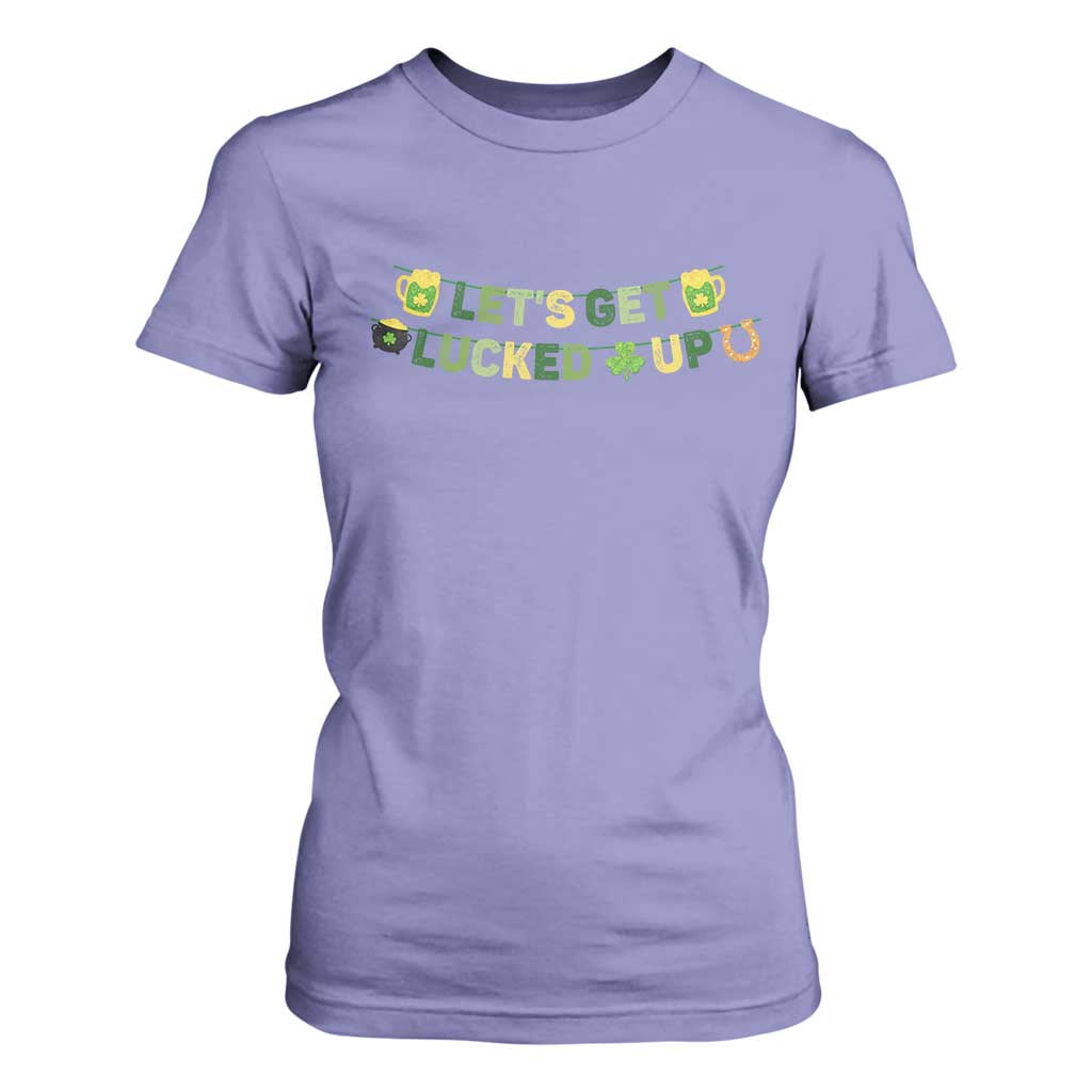 Lets Get Lucked Up T Shirt For Women St Patricks Day Drinking TS12 Violet Print Your Wear