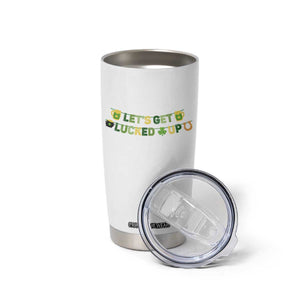 Lets Get Lucked Up Tumbler Cup St Patricks Day Drinking TS12 Print Your Wear