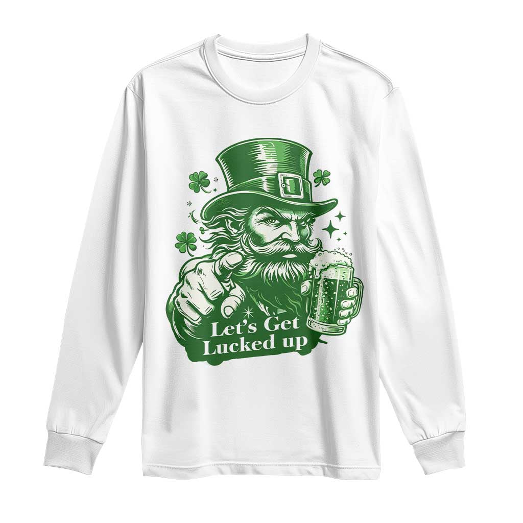 Lets Get Lucked Up Long Sleeve Shirt St Patricks Day Party Humor TS12 White Print Your Wear