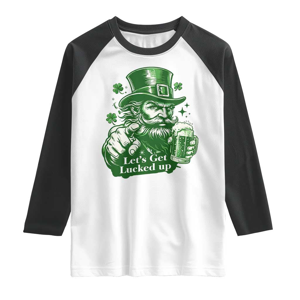 Lets Get Lucked Up Raglan Shirt St Patricks Day Party Humor TS12 White Black Print Your Wear