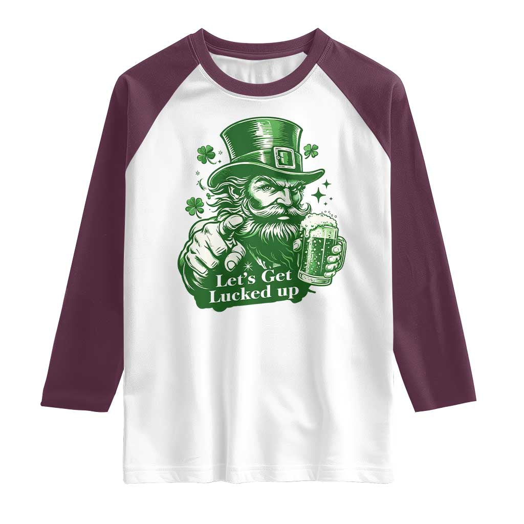 Lets Get Lucked Up Raglan Shirt St Patricks Day Party Humor TS12 White Maroon Print Your Wear