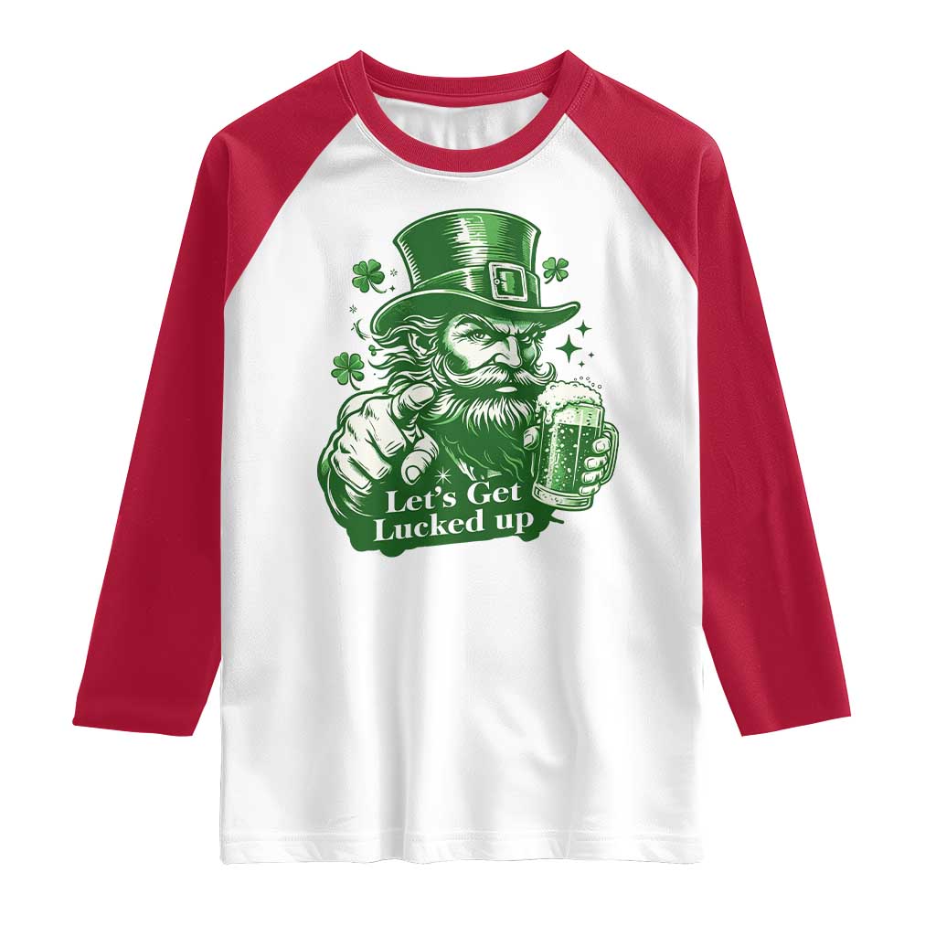 Lets Get Lucked Up Raglan Shirt St Patricks Day Party Humor TS12 White Red Print Your Wear