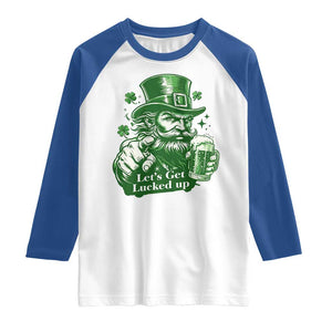 Lets Get Lucked Up Raglan Shirt St Patricks Day Party Humor TS12 White Royal Print Your Wear