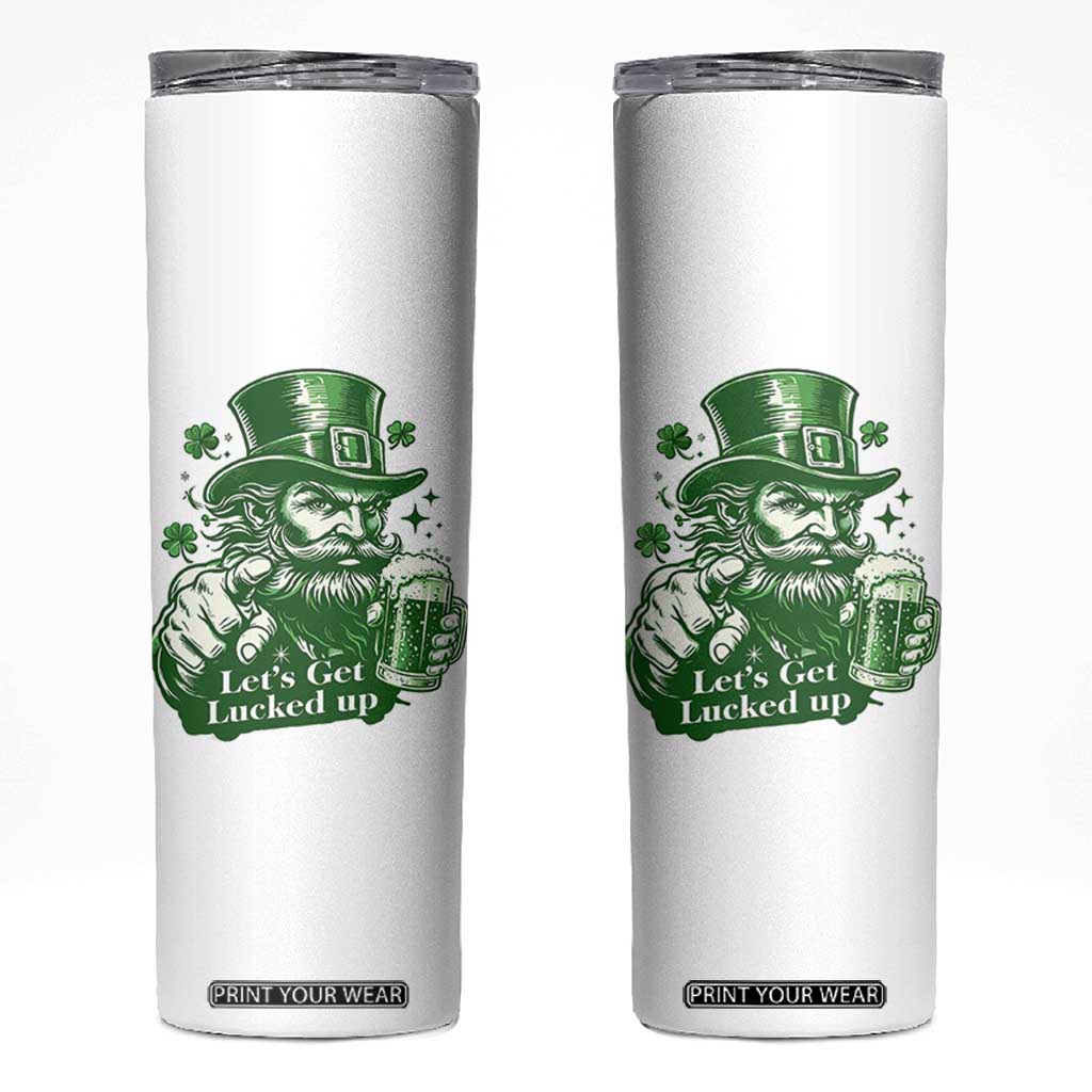 Lets Get Lucked Up Skinny Tumbler St Patricks Day Party Humor TS12 White Print Your Wear