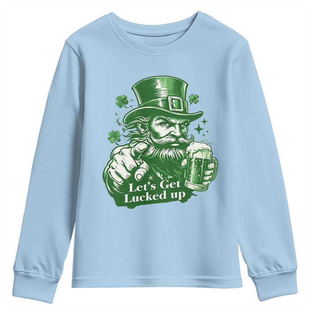 Lets Get Lucked Up Youth Sweatshirt St Patricks Day Party Humor TS12 Light Blue Print Your Wear
