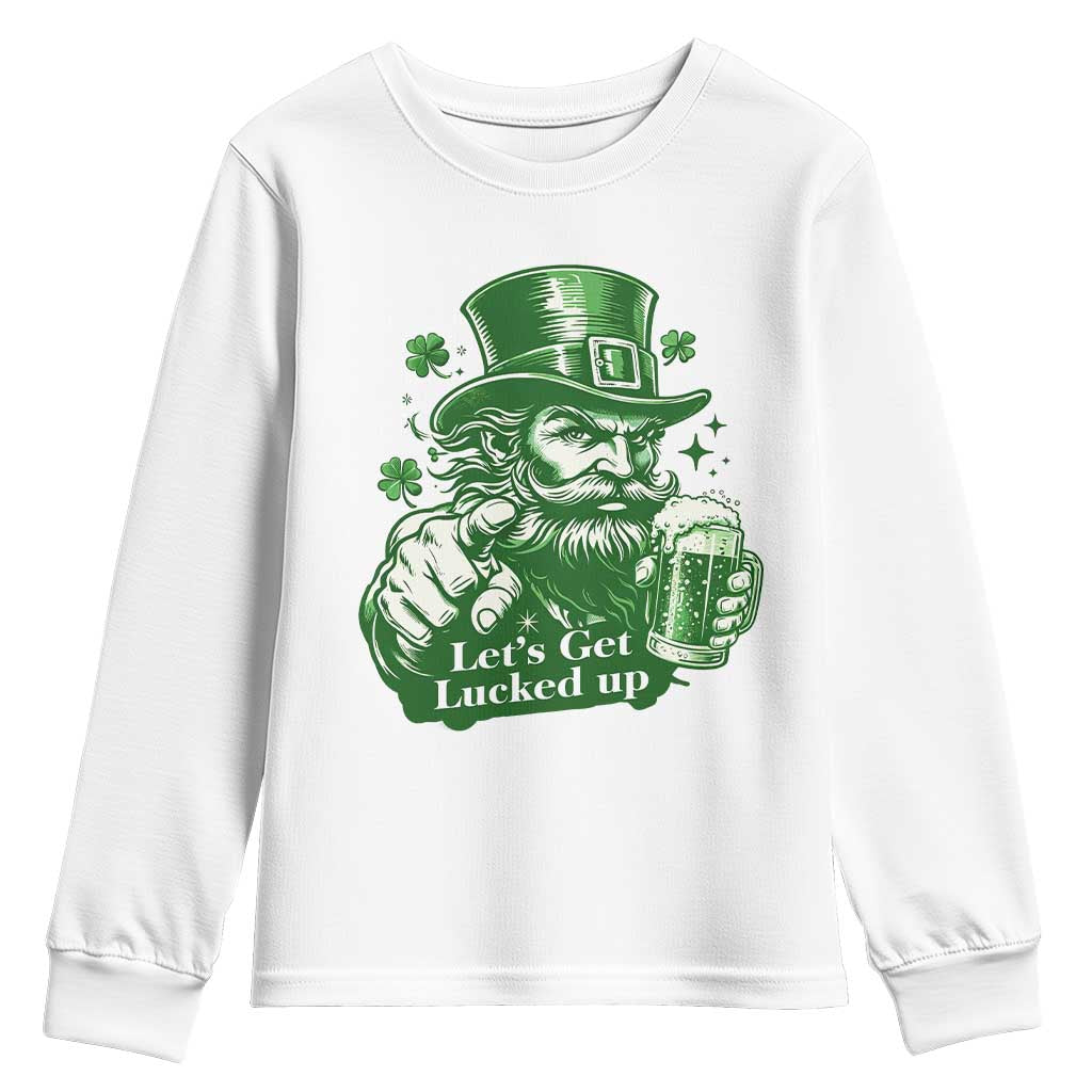 Lets Get Lucked Up Youth Sweatshirt St Patricks Day Party Humor TS12 White Print Your Wear