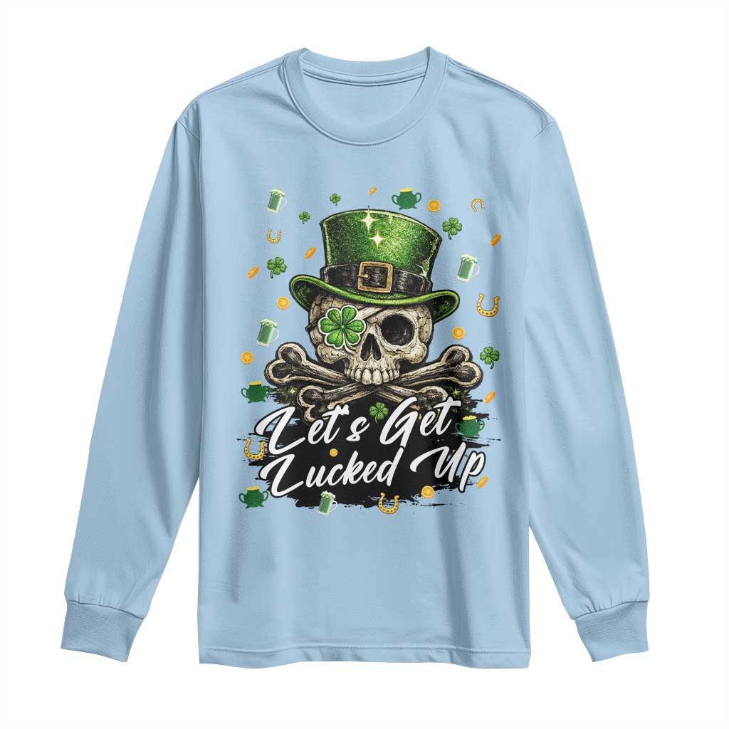 Lets Get Lucked Up Long Sleeve Shirt Lucky Skeleton St Patricks Day TS12 Light Blue Print Your Wear