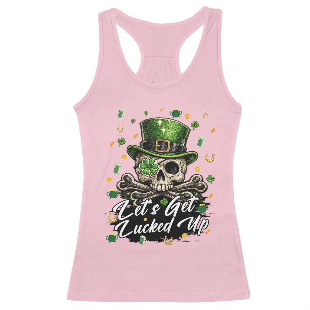 Lets Get Lucked Up Racerback Tank Top Lucky Skeleton St Patricks Day TS12 Light Pink Print Your Wear