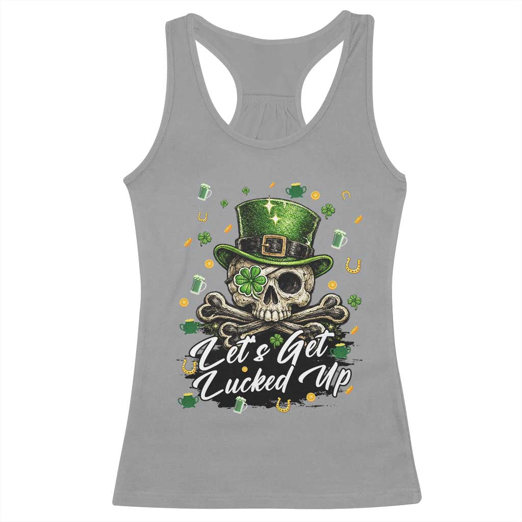 Lets Get Lucked Up Racerback Tank Top Lucky Skeleton St Patricks Day TS12 Sport Gray Print Your Wear