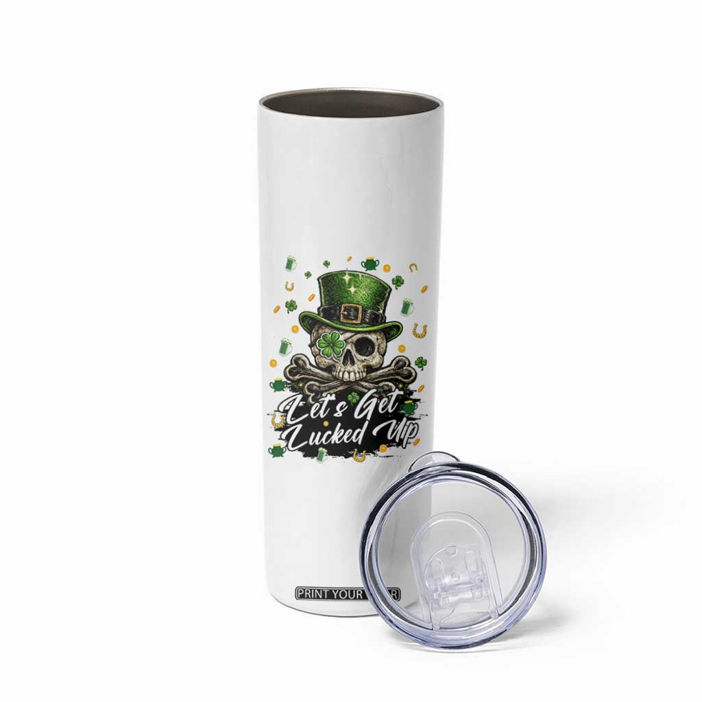Lets Get Lucked Up Skinny Tumbler Lucky Skeleton St Patricks Day TS12 Print Your Wear