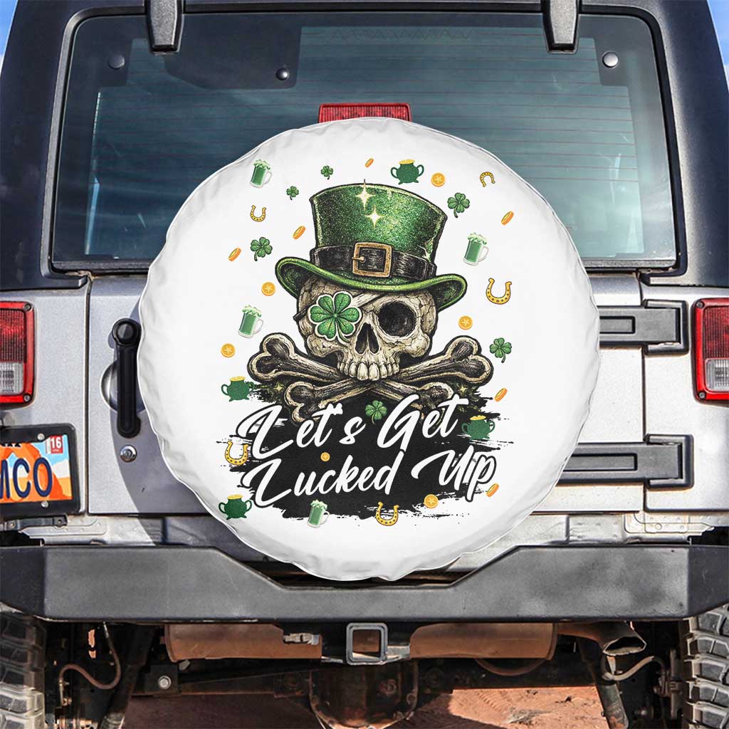 Lets Get Lucked Up Spare Tire Cover Lucky Skeleton St Patricks Day TS12 No hole White Print Your Wear