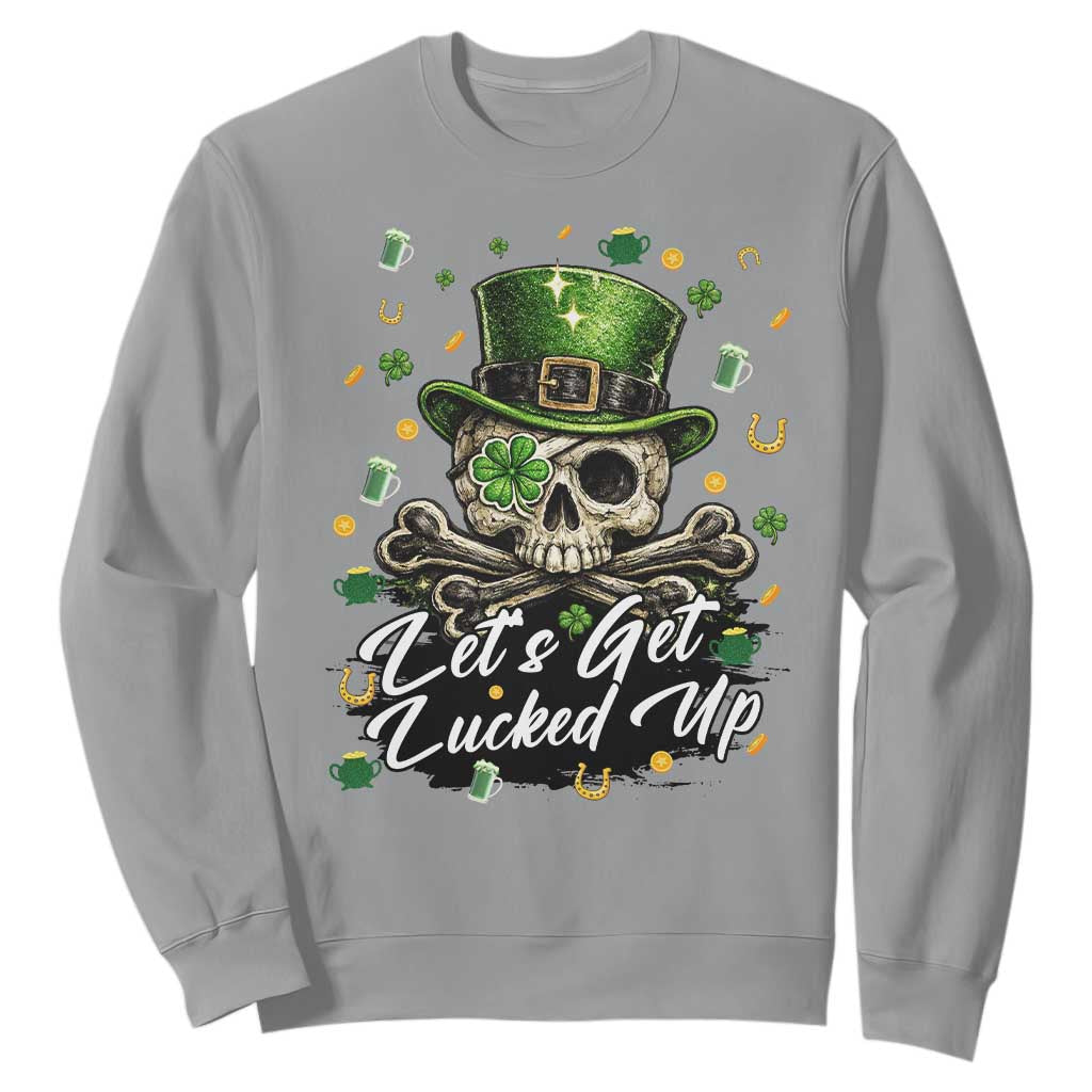 Lets Get Lucked Up Sweatshirt Lucky Skeleton St Patricks Day TS12 Sport Gray Print Your Wear