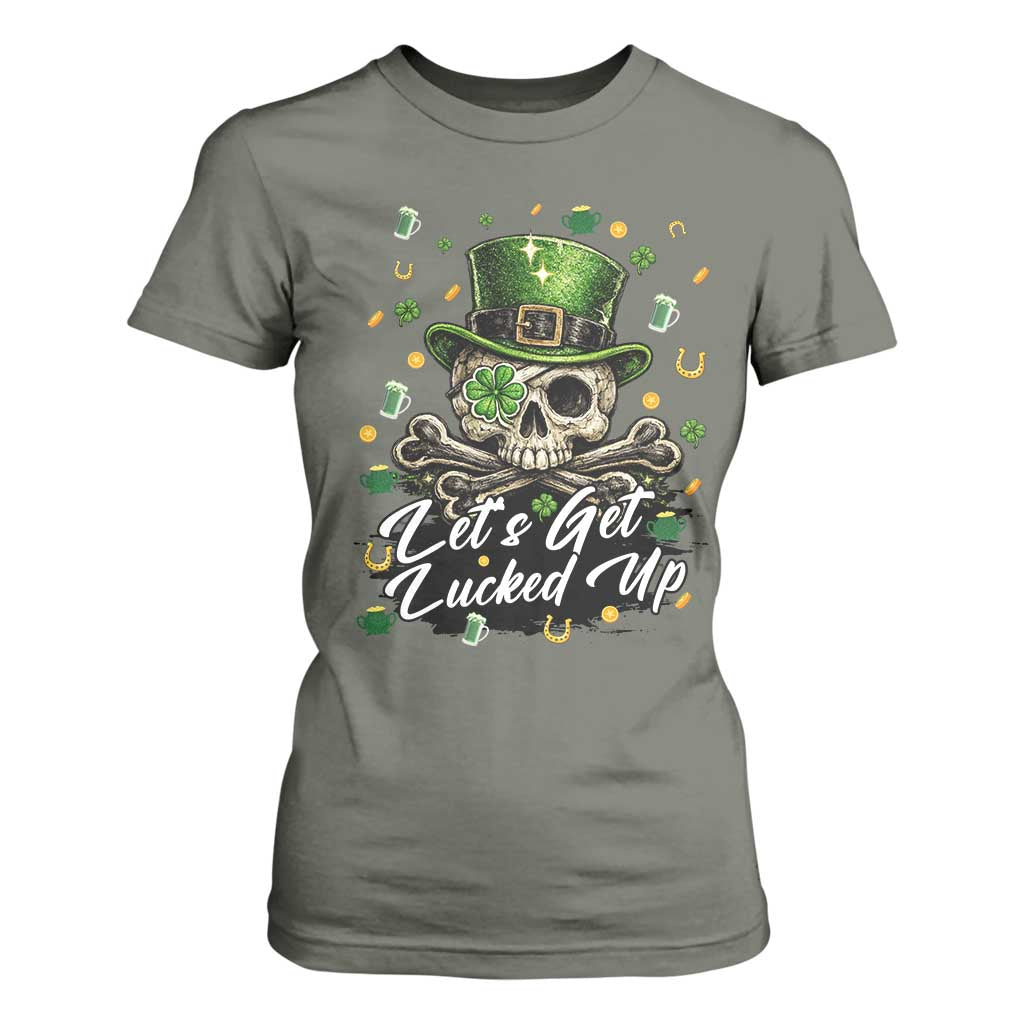 Lets Get Lucked Up T Shirt For Women Lucky Skeleton St Patricks Day TS12 Military Green Print Your Wear