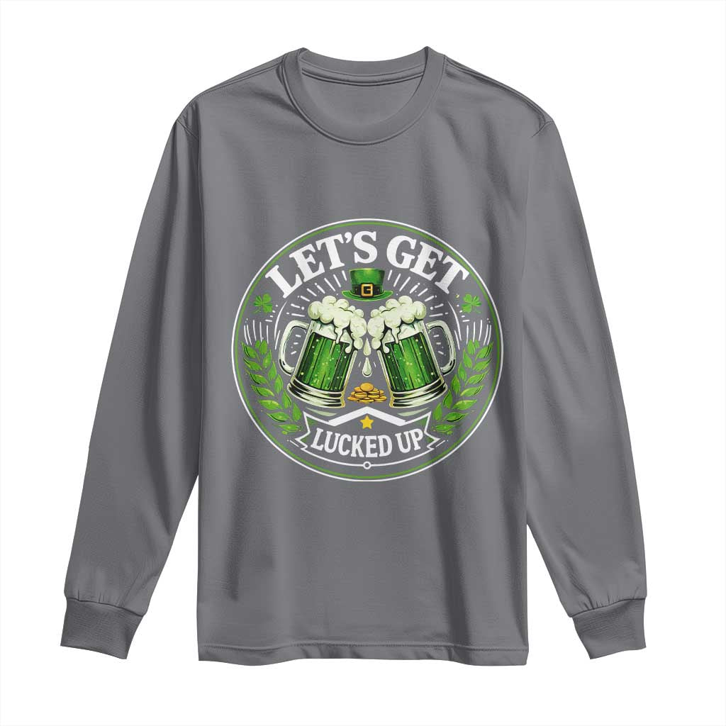 Lets Get Lucked Up Long Sleeve Shirt Funny Saint Patricks Day Lucky Drinking TS12 Charcoal Print Your Wear
