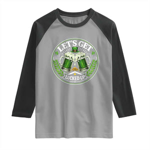 Lets Get Lucked Up Raglan Shirt Funny Saint Patricks Day Lucky Drinking TS12 Sport Gray Black Print Your Wear