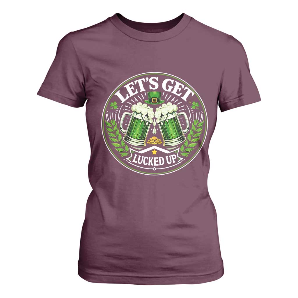 Lets Get Lucked Up T Shirt For Women Funny Saint Patricks Day Lucky Drinking TS12 Maroon Print Your Wear