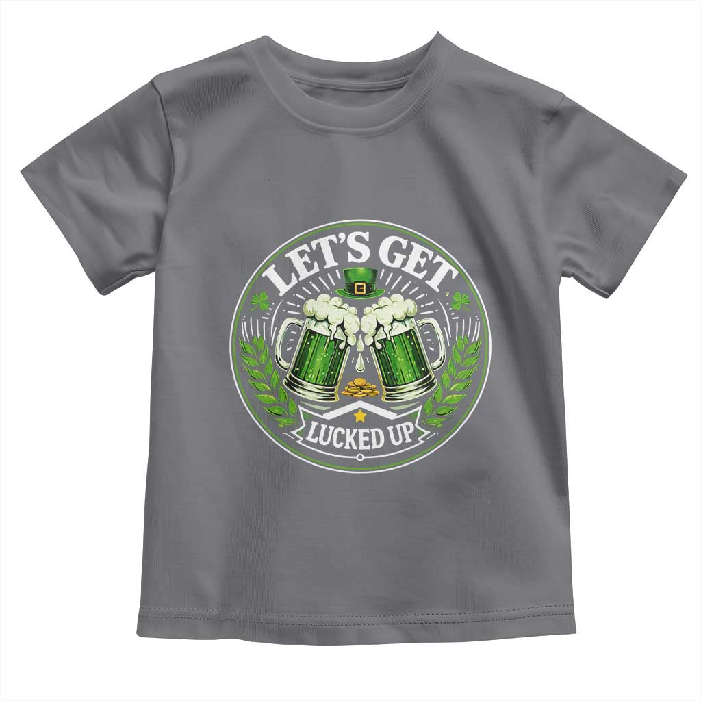 Lets Get Lucked Up Toddler T Shirt Funny Saint Patricks Day Lucky Drinking TS12 Charcoal Print Your Wear