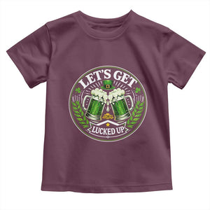 Lets Get Lucked Up Toddler T Shirt Funny Saint Patricks Day Lucky Drinking TS12 Maroon Print Your Wear